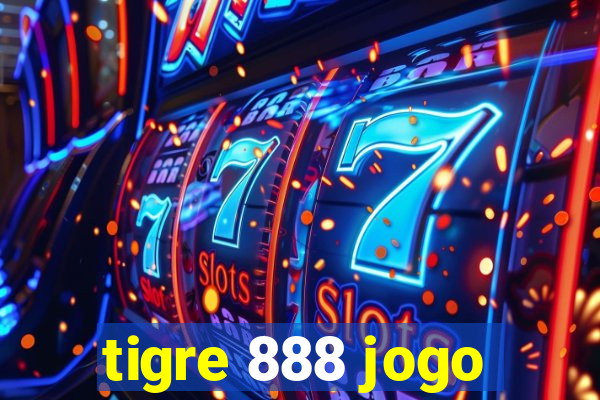 tigre 888 jogo